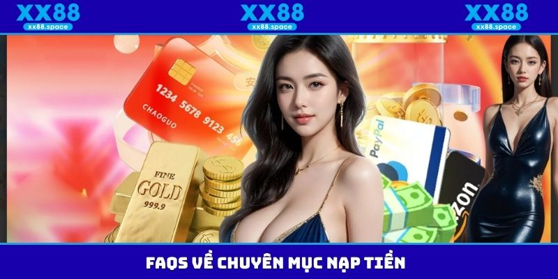 FAQS về chuyên mục nạp tiền