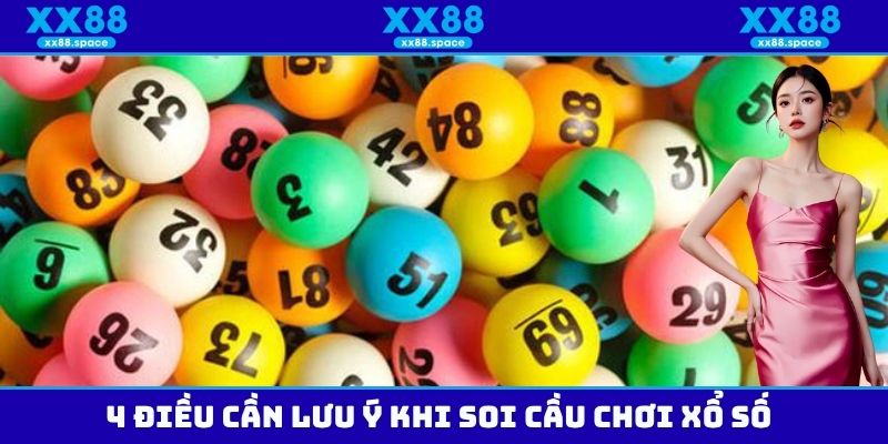 4 điều cần lưu ý khi soi cầu chơi xổ số