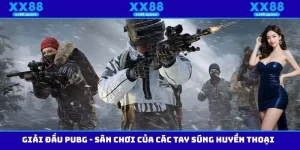 Giải Đấu PUBG - Sân Chơi Của Các Tay Súng Huyền Thoại