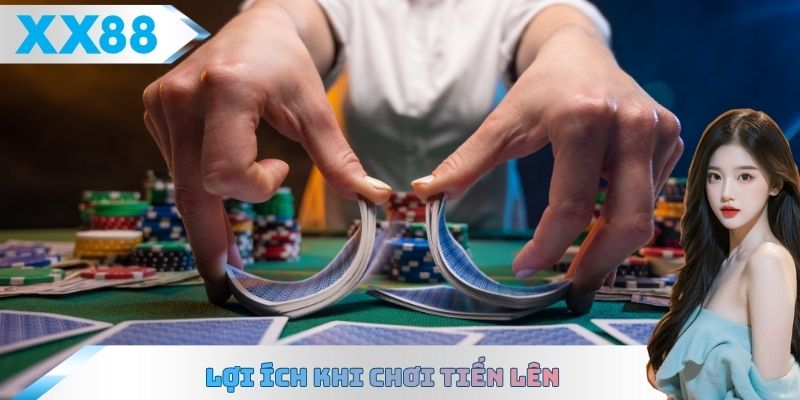 Lợi ích khi chơi Tiến lên